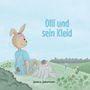 Text: "Olli und sein Kleid". 

Illustration: Ein Hase im blauen Kleid sitzt auf einer Wiese, daneben eine Schnecke auf einem Stein.