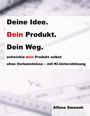 Texte: "Deine Idee. Dein Produkt. Dein Weg." Hintergrund mit unscharfen technischen Zeichnungen.