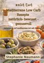 Stephanie Naumann: Kali Zoi Mediterrane Low Carb Rezepte, Buch