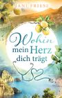 "Wohin mein Herz dich trägt" in großer Schrift, mit Zitronen, Landschaft, Stethoskop und Hügeln in Aquarellstil.