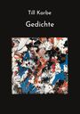 "Till Karbe Gedichte" steht über einem abstrakten Gemälde mit intensiven Farben und dramatischen Formen.