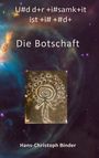 U#d d+r +i#samk+it ist +i# +#d+, Die Botschaft, Hans-Christoph Binder. Im Hintergrund ein buntes Weltraumbild.