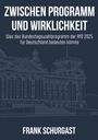 Text: "ZWISCHEN PROGRAMM UND WIRKLICHKEIT. Was das Bundestagswahlprogramm der AfD 2025 für Deutschland bedeuten könnte. FRANK SCHURGAST." 

Hintergrund: Illustration eines Gebäudes.