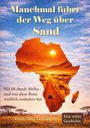 "Manchmal führt der Weg über Sand. Mit 68 durch Afrika - und was diese Reise wirklich verändert hat. Ferdinand Leibetseder." Silhouette Afrikas mit Wüstenlandschaft und Jeep.