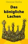 Hannes Garbe: Das königliche Lachen, Buch