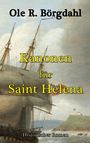 „Ole R. Börgdahl - Kanonen für Saint Helena. Historischer Roman“ über einem Segelschiff vor einer Küstenlandschaft.
