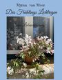 Myrna van Meer: Des Frühlings Lichtregen, Buch