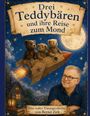 Titel: "Drei Teddybären und ihre Reise zum Mond". Illustration: Drei Teddys in einer Rakete vor Mond und Sternen.