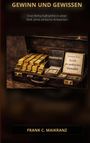 Frank C. Maikranz: Gewinn und Gewissen, Buch