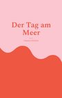 "Der Tag am Meer" von Vanessa Dochow. Rosa Hintergrund mit roter Wellenform unten.