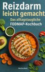 "Reizdarm leicht gemacht. Das alltagstaugliche FODMAP-Kochbuch. Martina Beck." Teller mit Hühnchen, Reis und Gemüse.