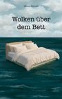 Text: "Wolken über dem Bett", "Martin Kreuels". Illustration: Ein Bett schwebt auf Wasser mit Wolken im Hintergrund.