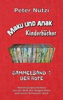 Text: "Peter Nützi, Maku und Anak Kinderbücher, Sammelband 1 Der Rote, Abenteuergeschichten aus der Welt des jungen Maku und seiner Schwester Anak." Darunter eine Reihe von Büchern auf rotem Hintergrund.