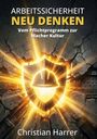 ARBEITSSICHERHEIT NEU DENKEN, Vom Pflichtprogramm zur Macher Kultur. Ein Helm in einem leuchtenden Schild auf Beton.