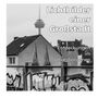 Text: "Lichtbilder einer Großstadt. Entdeckungen im Unverborgenen. Gerd Struwe." Schwarz-weiß Ansicht: Häuser, Turm, Graffiti.