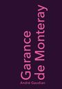 André Gaudian: Garance de Monteray, Buch