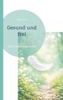 "Gesund und frei durch bewusstes Atmen" mit Pfad in einem sonnigen Wald und schwebender weißer Feder.