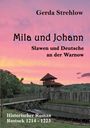 "Mila und Johann: Slawen und Deutsche an der Warnow" von Gerda Strehlow, historischer Roman, Rostock 1214-1223. Im Hintergrund eine mittelalterliche Holzfestung bei Sonnenuntergang.