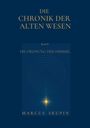 Titel: "Die Chronik der Alten Wesen." Band II: "Die Ordnung der Himmel." Autor: Marcus Skupin. Dunkler Hintergrund.