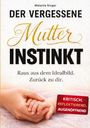 Melanie Singer: Der vergessene Mutterinstinkt, Buch