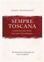 Ferdl Weihsmann: Sempre Toscana, Buch