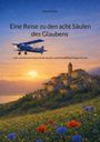 Titel: "Eine Reise zu den acht Säulen des Glaubens". Darunter ein Flugzeug über einem malerischen Dorf bei Sonnenuntergang.