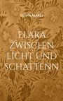 "ELINA MAREI: ELARA ZWISCHEN LICHT UND SCHATTEN" in weißer Schrift auf braunem, ornamentalen Hintergrund.