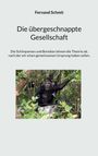 Titel: "Die übergeschnappte Gesellschaft". 
Ein Schimpanse im Wald, ausdrucksstark, sitzend.