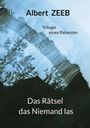 Albert Zeeb: Das Rätsel das Niemand las, Buch