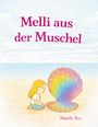 "Melli aus der Muschel" oben, "Mandy Roy" unten. Illustration: Kind sitzt am Strand vor einer bunten Muschel.