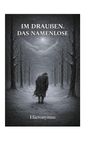 „IM DRAUßEN. DAS NAMENLOSE“ oben, „Hieronymus“ unten. Illustration: einsame Person im verschneiten Wald.