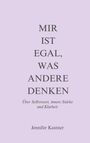 Jennifer Kastner: Mir ist egal, was andere denken, Buch