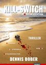 „KILL-SWITCH MORD IM SYSTEM“. Strandszene mit Kamera, Blutspur, Sonnenuntergang. Autor: Dennis Bober. Genre: Thriller.