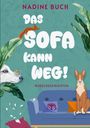 Nadine Buch: Das Sofa kann weg!, Buch