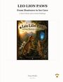 Oberer Text: "LEO LION PAWS From Heatwave to Ice Cave". Buchcover mit einem Löwenjungen und einer Katze im Wald vor einer Eishöhle.