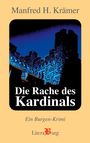 Buchtitel "Die Rache des Kardinals". Autor: Manfred H. Krämer. Illustration einer Burg bei Nacht.