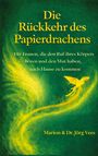 "Die Rückkehr des Papierdrachens" steht oben, gefolgt von einer Botschaft für Frauen und den Autoren Marion & Dr. Jörg Vees. Darunter ein gelber Origami-Drache vor grünem Hintergrund.