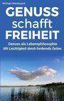 Michael Steinbusch: GENUSS schafft FREIHEIT, Buch