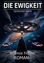 "Die Ewigkeit" von Gerhard Mair. 
Science-Fiction-Weltraumszene mit Raumschiffen, Planeten und einer zentralen Raumstation.