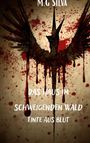 M.G SILVA. DAS HAUS IM SCHWEIGENDEN WALD. TINTE AUS BLUT. Ein Rabe mit ausgebreiteten Flügeln und Blutspritzern.