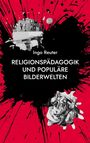 „Ingo Reuter. RELIGIONSPÄDAGOGIK UND POPULÄRE BILDERWELTEN.“ Schwarze und rote Spritzer, Collage mit Fotos und Zeichnungen.
