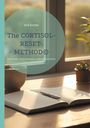 Dirk Eichler: The CORTISOL-RESET-METHOD, Buch