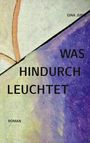 „Gina Jung, Was hindurch leuchtet, Roman.“ Abstrakte Illustration mit Pastellfarben und geschwungenen Linien.