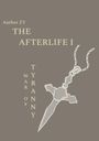 Titel: "THE AFTERLIFE I", "WAR OF TYRANNY". Darunter ein Kettendolch, gekreuzt hängend.
