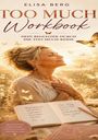 Elisa Berg: Too Much - WORKBOOK, Buch