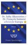 Dr. Ashy Ahasverius & Dr. François Samurai arbeiten für Europa. Roman. Logo: Zahnräder und Lorbeerkranz auf blauem Hintergrund.