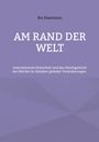 Titel: "AM RAND DER WELT". Untertitel: "Internationale Sicherheit und das Gleichgewicht...". Autor: Ibo Eisenmnn. Lila Hintergrund.
