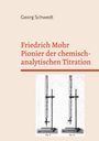 „Friedrich Mohr: Pionier der chemisch-analytischen Titration“, von Georg Schwedt. Illustration von zwei Titrationsapparaten.