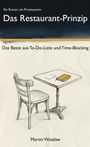 "Das Restaurant-Prinzip" steht zentral. Oben: "Ein Roman mit Praxissystem". Unten: "Das Beste aus To-Do-Liste und Time-Blocking". Darunter eine Zeichnung von einem Tisch und einem Stuhl.