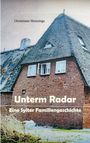 Text: "Christiane Hennings. Unterm Radar. Eine Sylter Familiengeschichte." Abgebildet ist ein reetgedecktes Backsteinhaus.